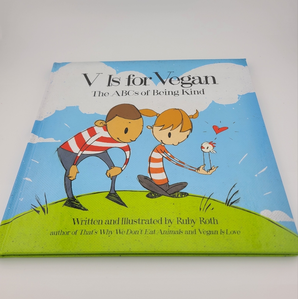 V Is for Vegan: The ABCs of Being Kind by -  Ruby Roth